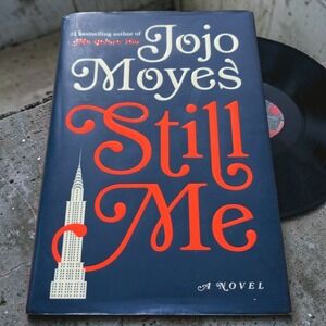 Still Me Jojo Moyes Hardcover First Edition 1st Printing 2018 Me Before You
